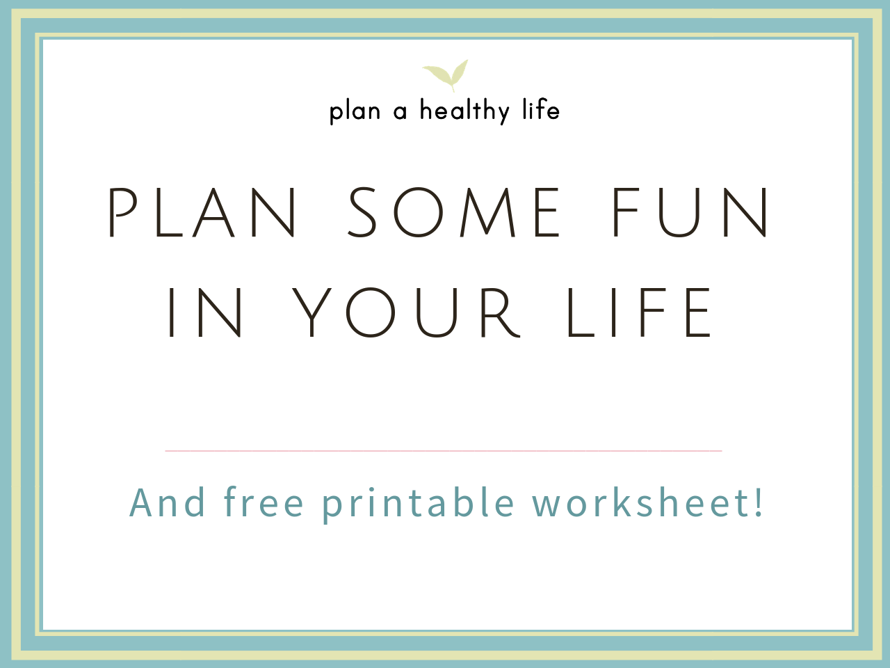 plan-fun-in-your-life.png