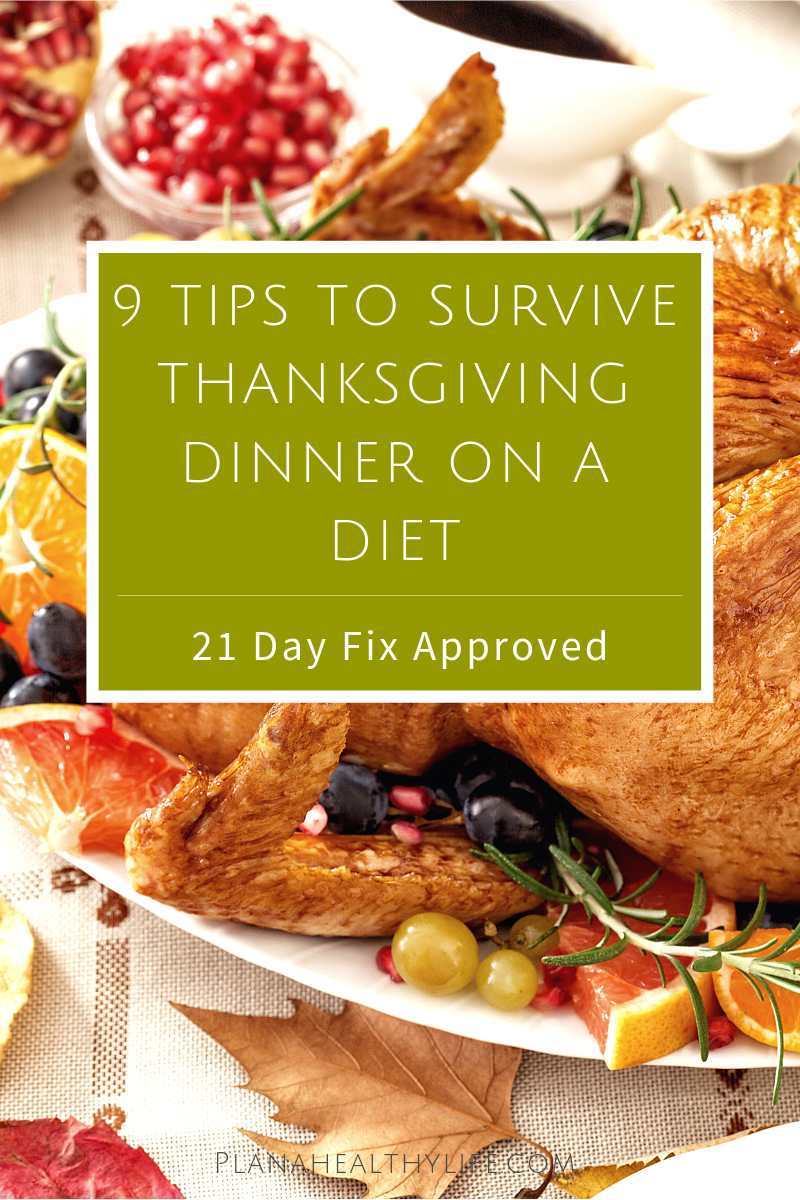 9 Tips To Survive Thanksgiving Dinner On A Diet | 21 Day Fix Approved —  Plan A Healthy Life