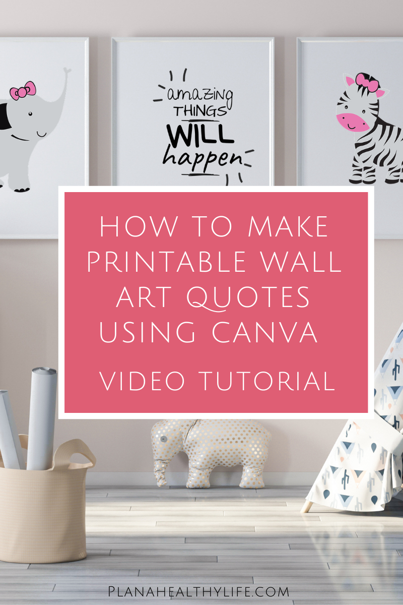 how to make printable wall art quotes in canva video tutorial plan a healthy life