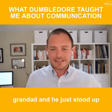 What Dumbledore Taught Me About Communication.