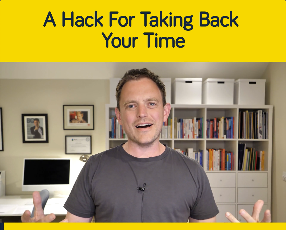 A Hack For Taking Back Your Time.