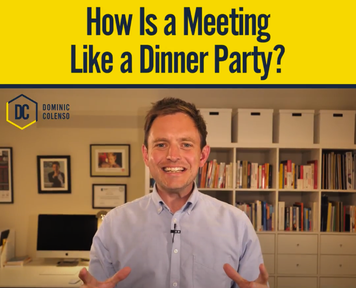 How Is A Meeting Like A Dinner Party?