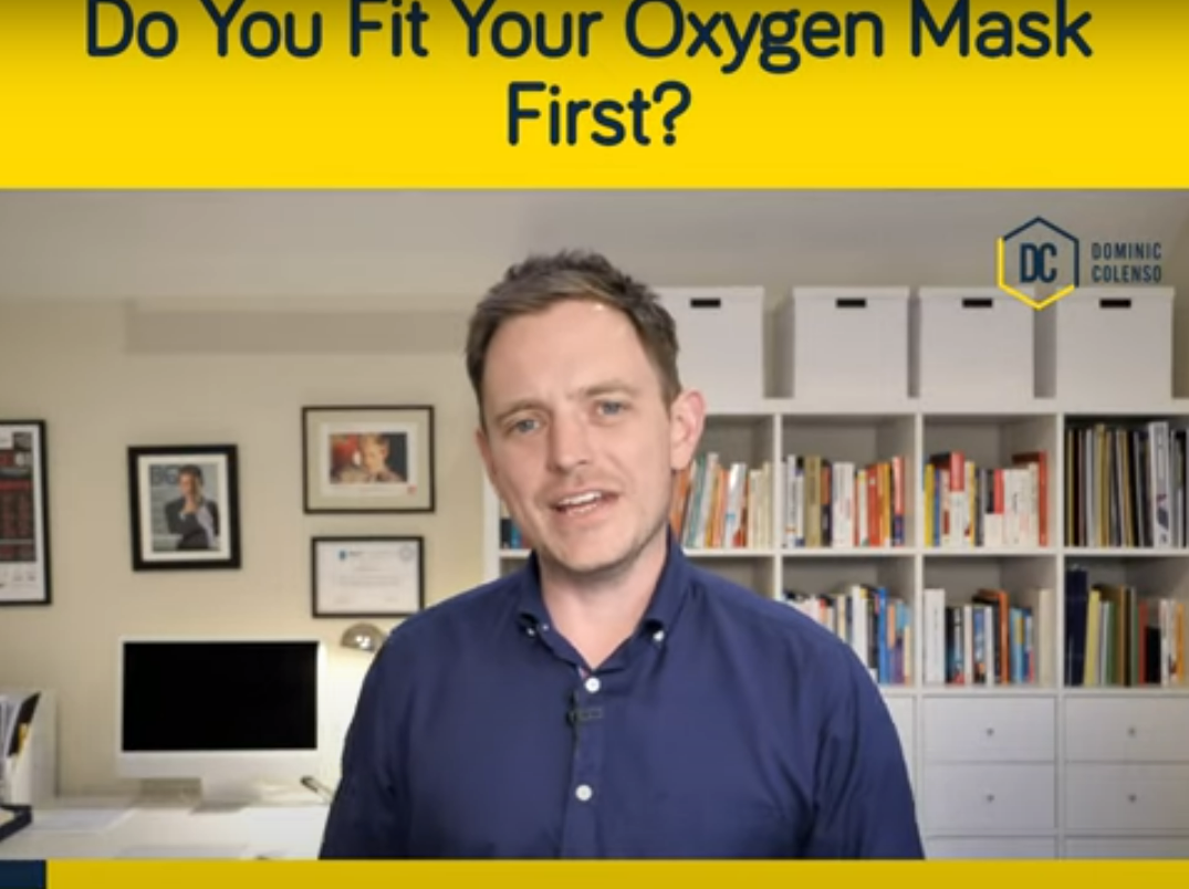 Do You Fit Your Oxygen Mask First?