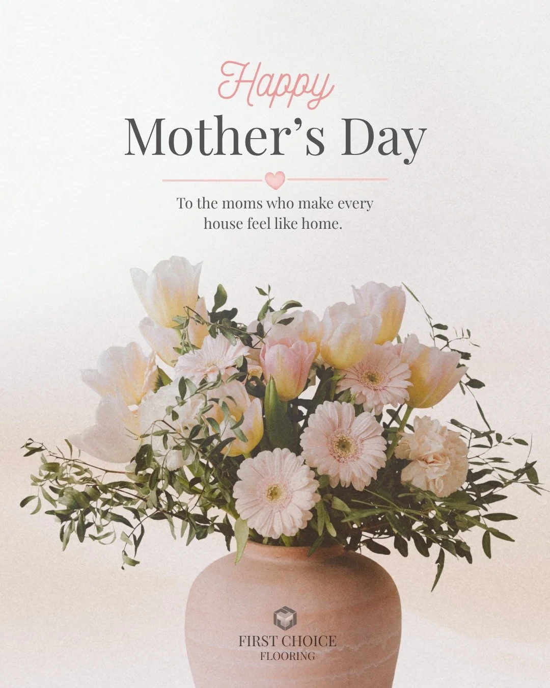 Happy Mother&rsquo;s Day to the women who make every house feel like home. 💐

From all of us at First Choice Flooring, thank you to the moms, grandmas, and mother figures who bring warmth, comfort, and love into every room. Wishing you a beautiful d