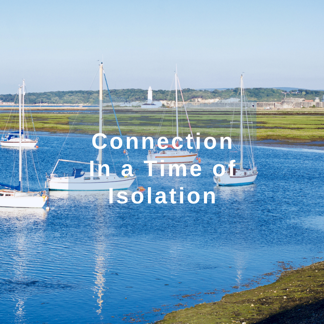 Connection in a Time of Isolation