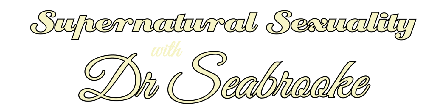Supernatural Sexuality with Dr Seabrooke
