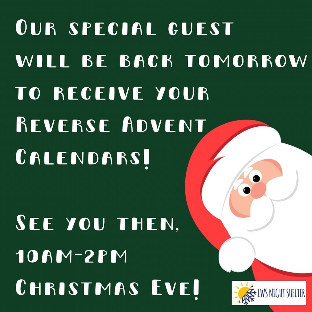 Come and meet Santa himself when you bring your Advent Calendar tomorrow from 10am until 2pm 🎅 Unit 2, Victoria Business Centre, Neilston St, Leamington Spa, CV31 2AZ.

We can&rsquo;t wait to see you then! 

#LWSRAC23 #lwsnightshelter #homelessatchr