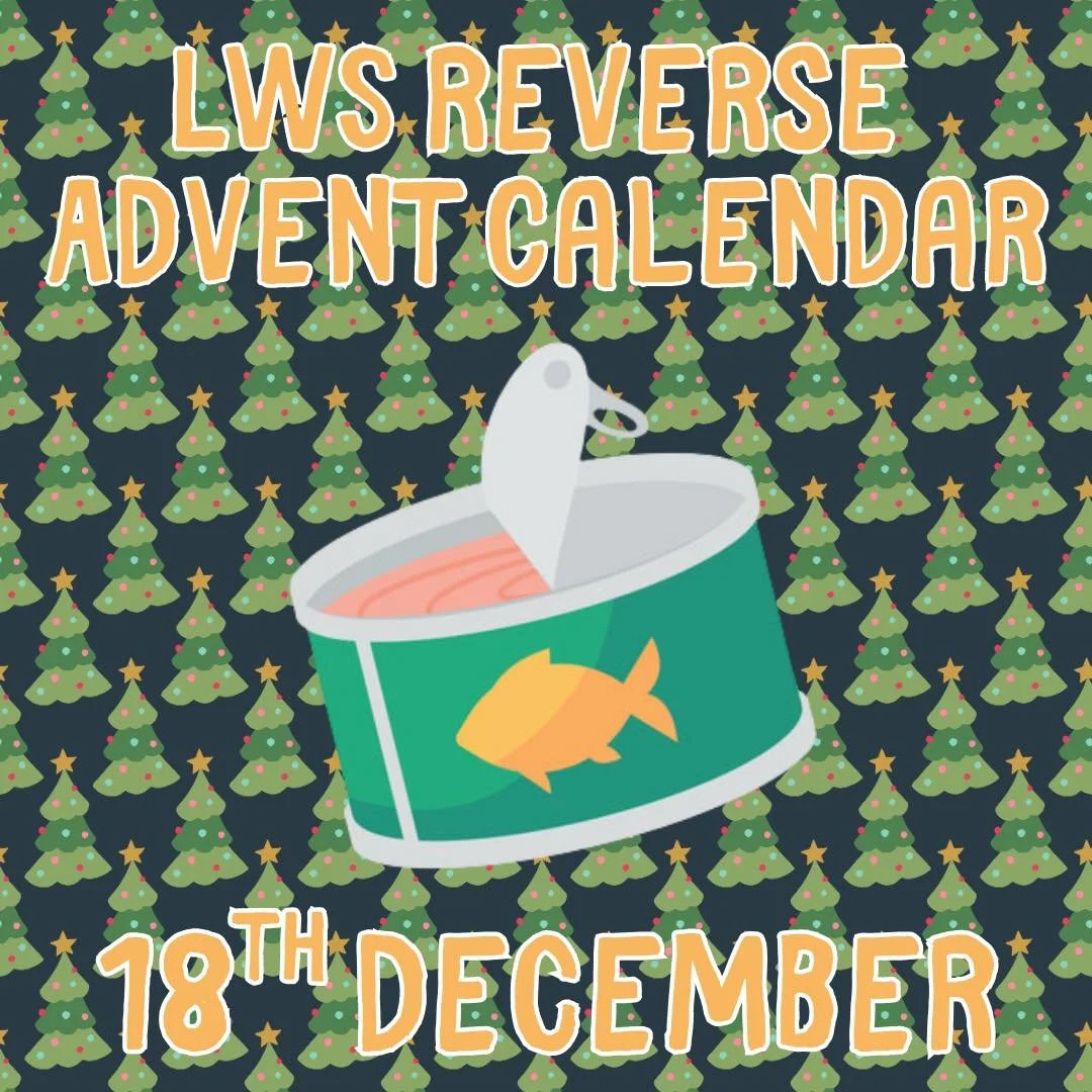 Day 18 of the LWS Reverse Advent Calendar is&hellip;

🐟 Tinned fish

Tuna, sardines, mackerel&hellip;any kind will do! Tinned fish is a great, healthy option that can make an easy meal with no cooking required. 

-

Every day from 1st-24th December 