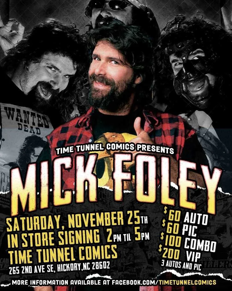 Mick Foley Signing! — Time Tunnel Comics