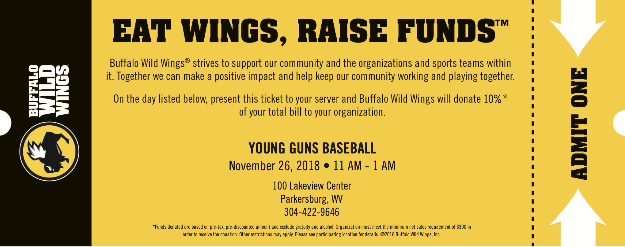 Present this ticket to your server on November 26th and Buffalo Wild Wings will donate 10% of your total bill to the Young Guns Baseball 10U Team!