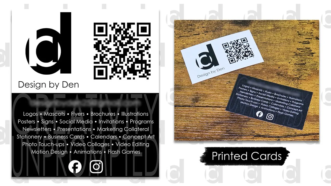   Design by Den Business Cards | 2025  Adobe Photoshop | Printed at Office Depot 