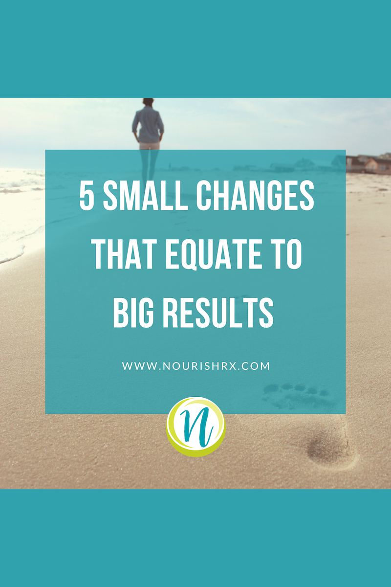 5-small-changes-that-equate-to-big-results.png