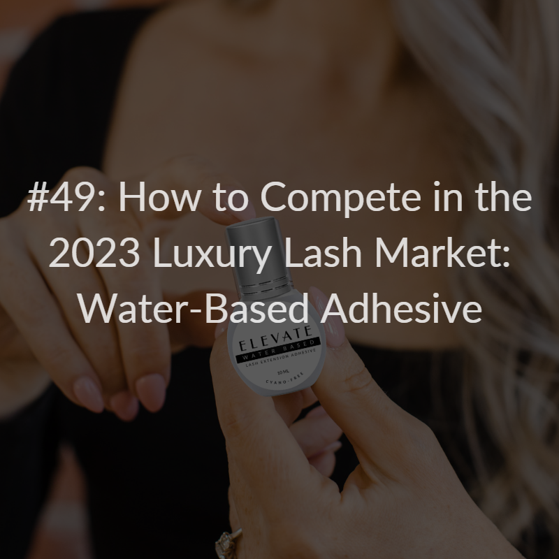        &nbsp;      

 
    Episode 49: How to Compete in the 2023 Luxury Lash Market: Water-Based Adhesives  
 




















  
  



      &nbsp;        &nbsp;        

 
   This episode is available on my   Youtube channel  . Click the photo