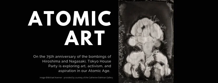 Tokyo House Party Presents: ATOMIC ART