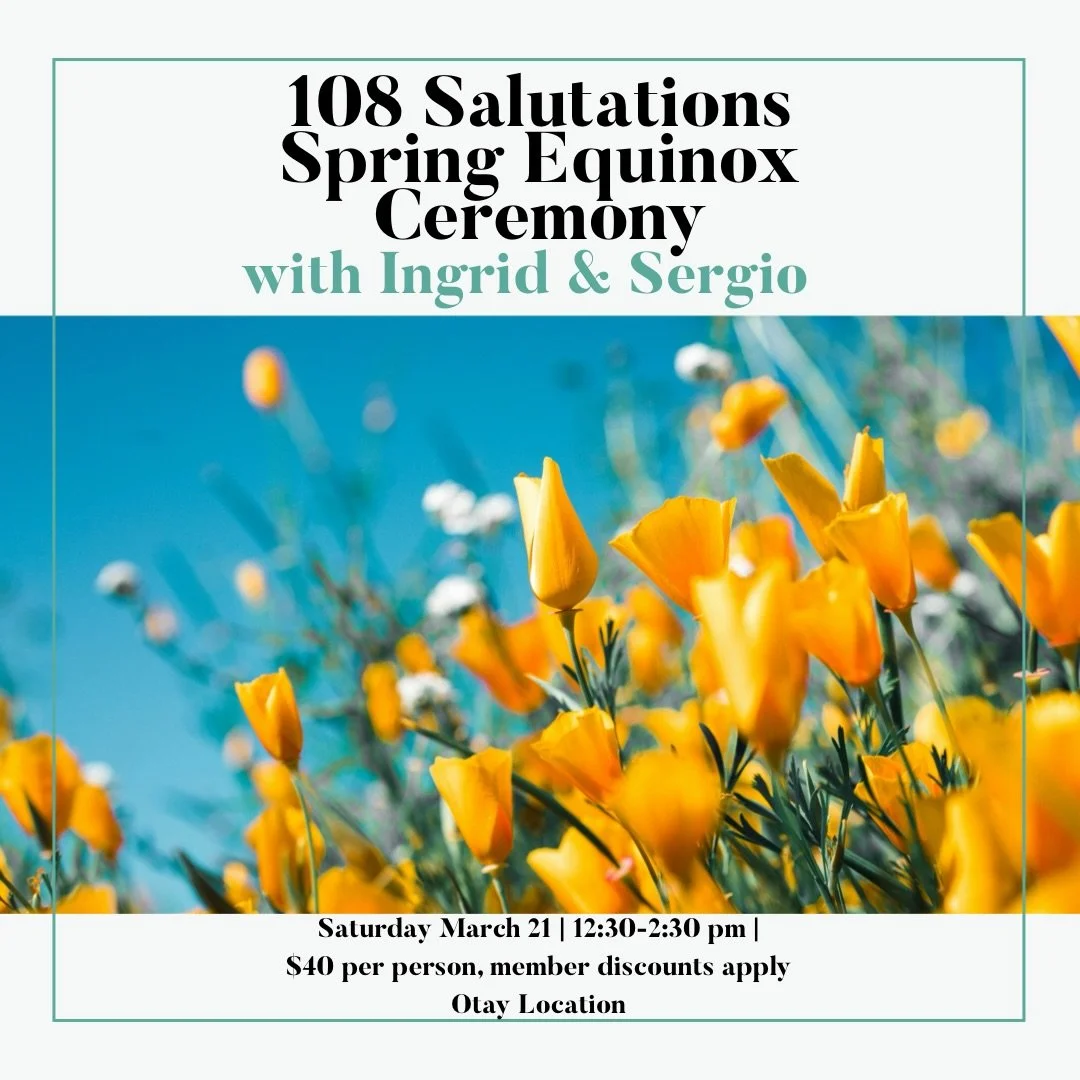 Celebrate the Spring Equinox with Ingrid @ingrid.yogajourney and Sergio @maury_sergio by joining them on Saturday March 21 at 12:30 pm as they lead 108 Salutations in our Otay Location.
If you&rsquo;ve never practiced a 108 Salutation flow, this is y