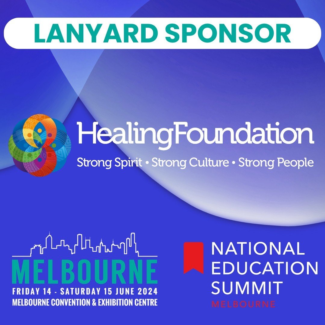 We&rsquo;re proud to have @healingourway on board, as the Lanyard Sponsor for the National Education Summit.
 
The Healing Foundation is a national Aboriginal and Torres Strait Islander organisation that works with communities to create a place of sa