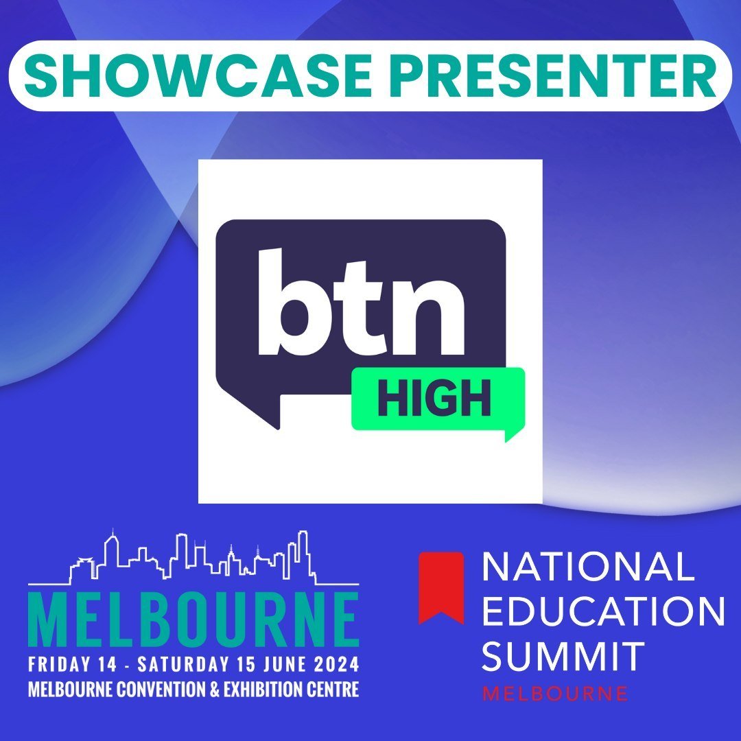 Introducing @behindTheNews (BTN) as a Showcase Presenter, for the upcoming National Education Summit, taking place at the Melbourne Convention &amp; Exhibition Centre from 14 to 15 June 2024.

In 2023, the children&rsquo;s news program launched BTN H