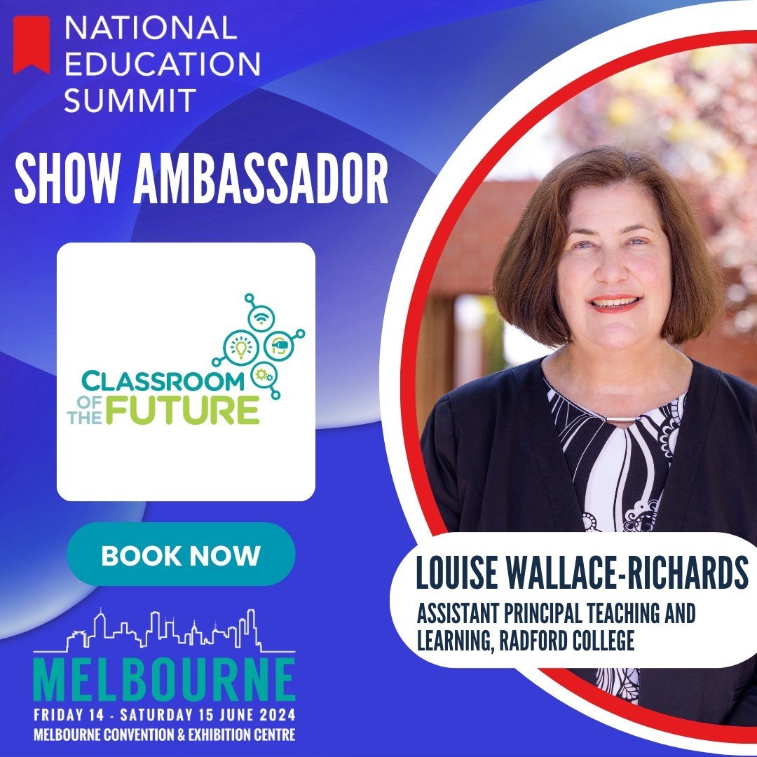 We are proud to announce Louise Wallace-Richards as a Show Ambassador! 
Louise Wallace-Richards has worked in government, independent and international schools over a 35 year career. She currently holds the role of Assistant Principal Teaching and Le