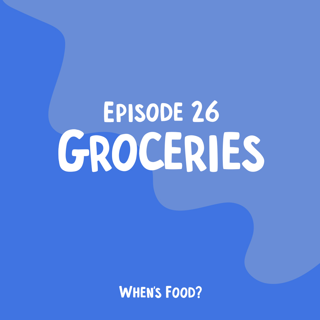 GROCERIES - Episode 26