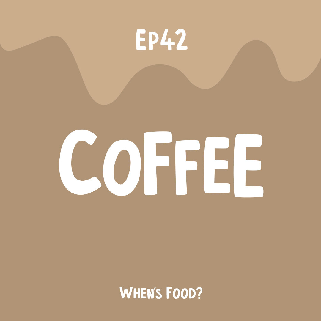 Episode 42: Coffee