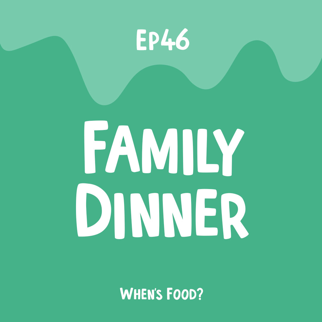 Episode 46: Family Dinner