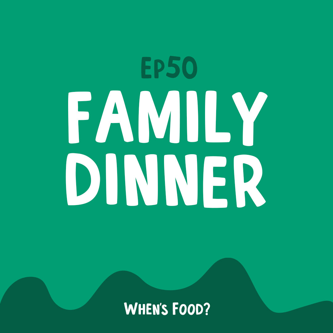Episode 50: Family Dinner
