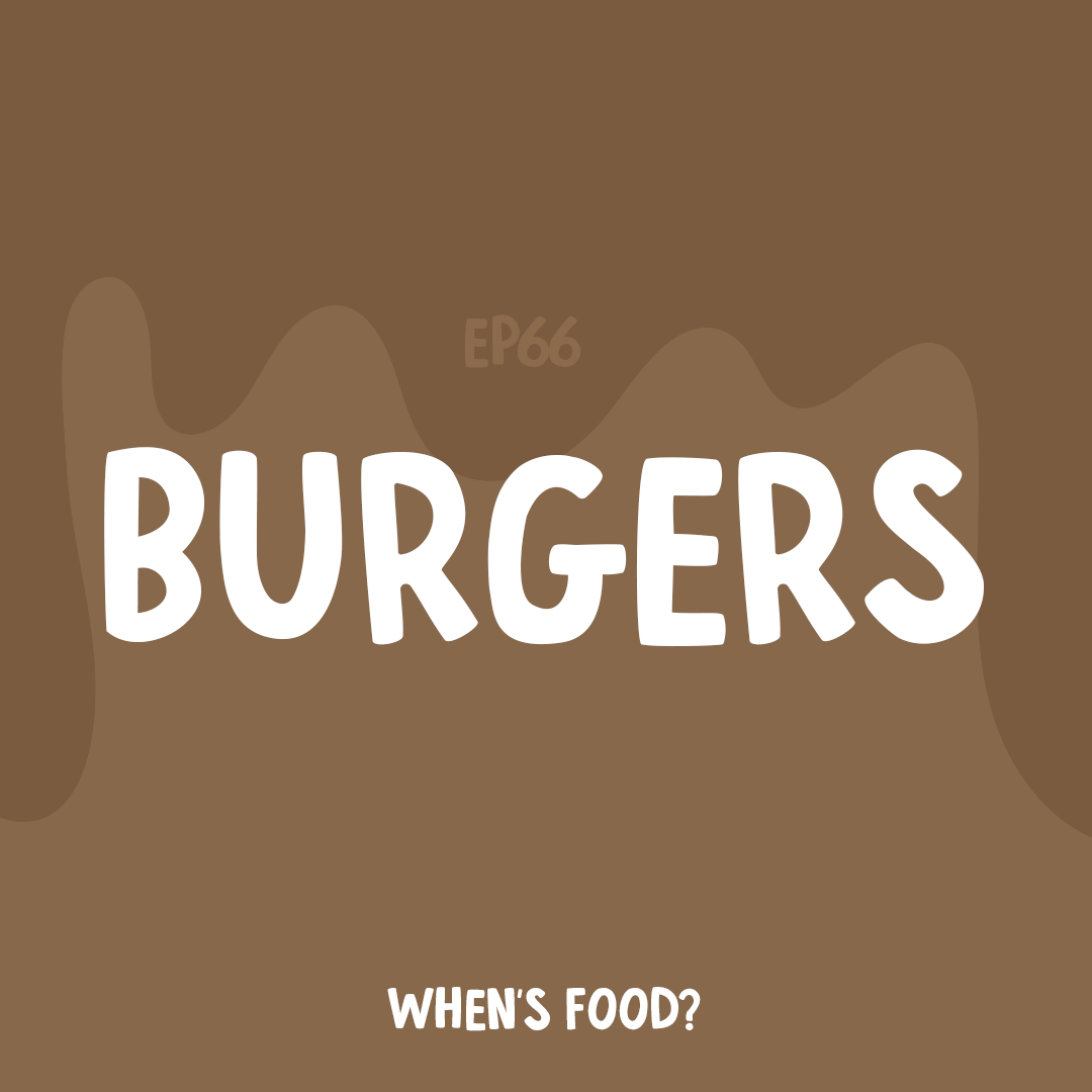 Episode 66: Burgers