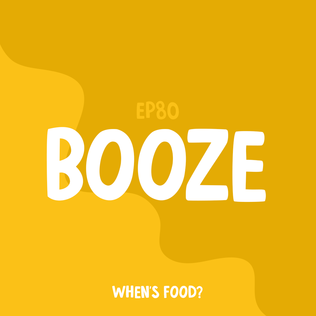 Episode 80: Booze