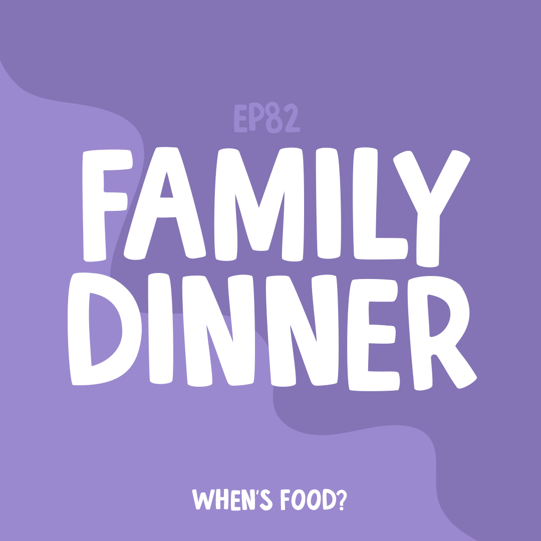 Episode 82: Family Dinner