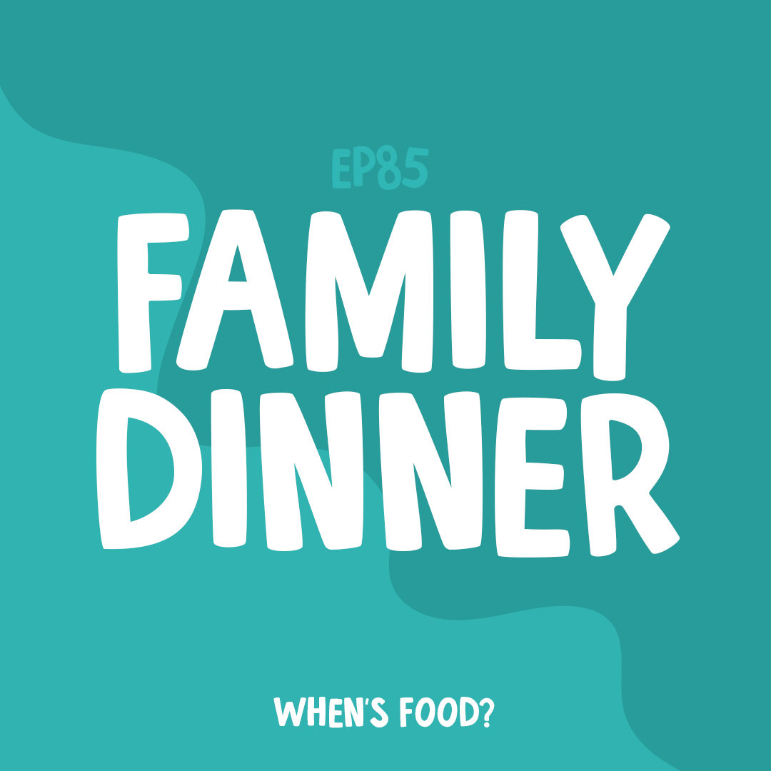 Episode 85: Family Dinner