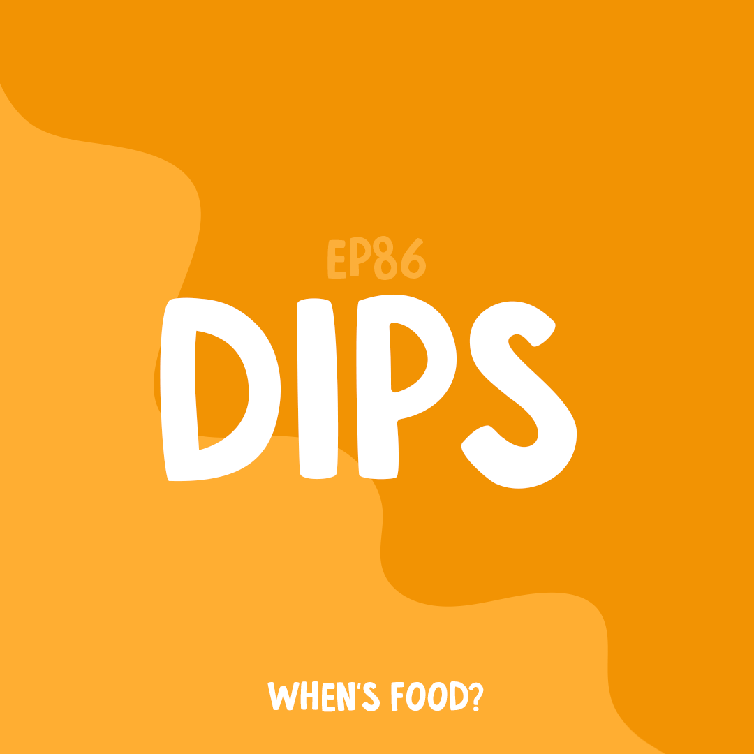 Episode 86: Dips