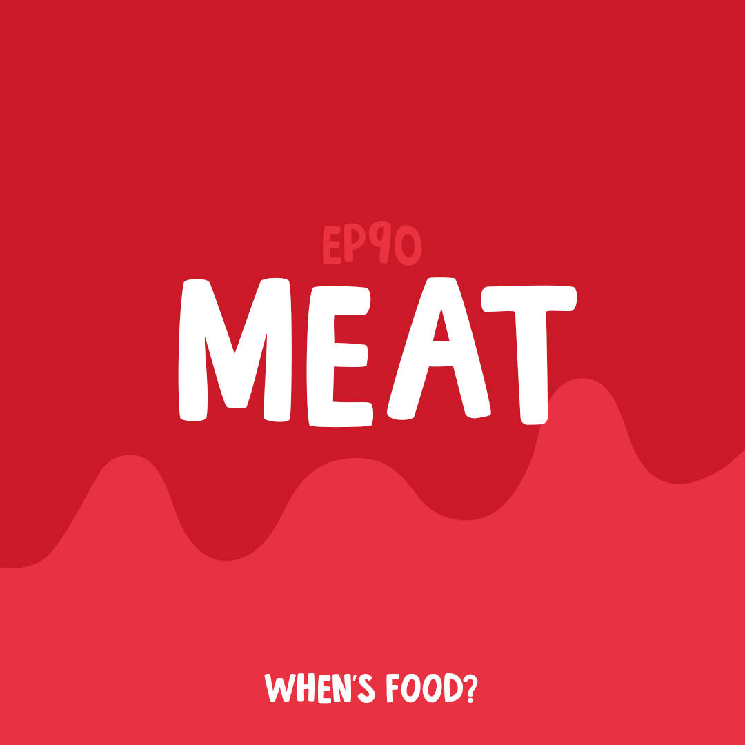 Episode 90: Meat