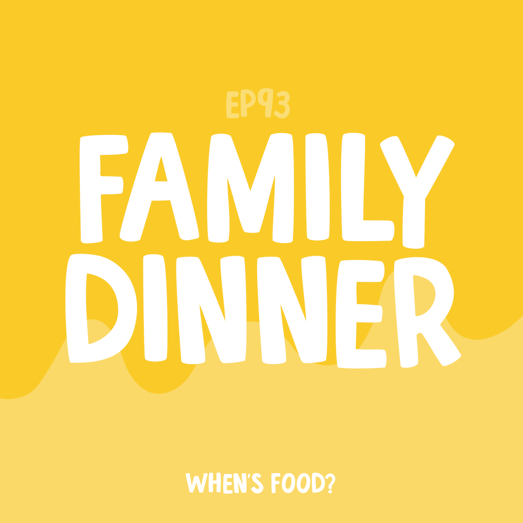 Episode 93: Family Dinner