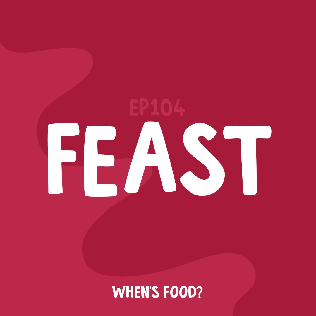 Episode 104: Feast