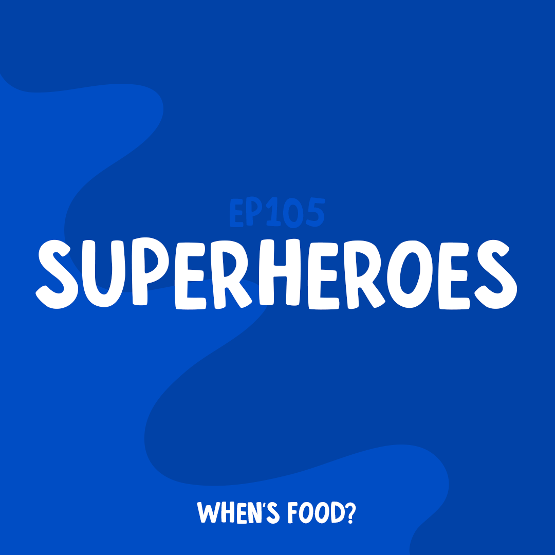 Episode 105: Superheroes
