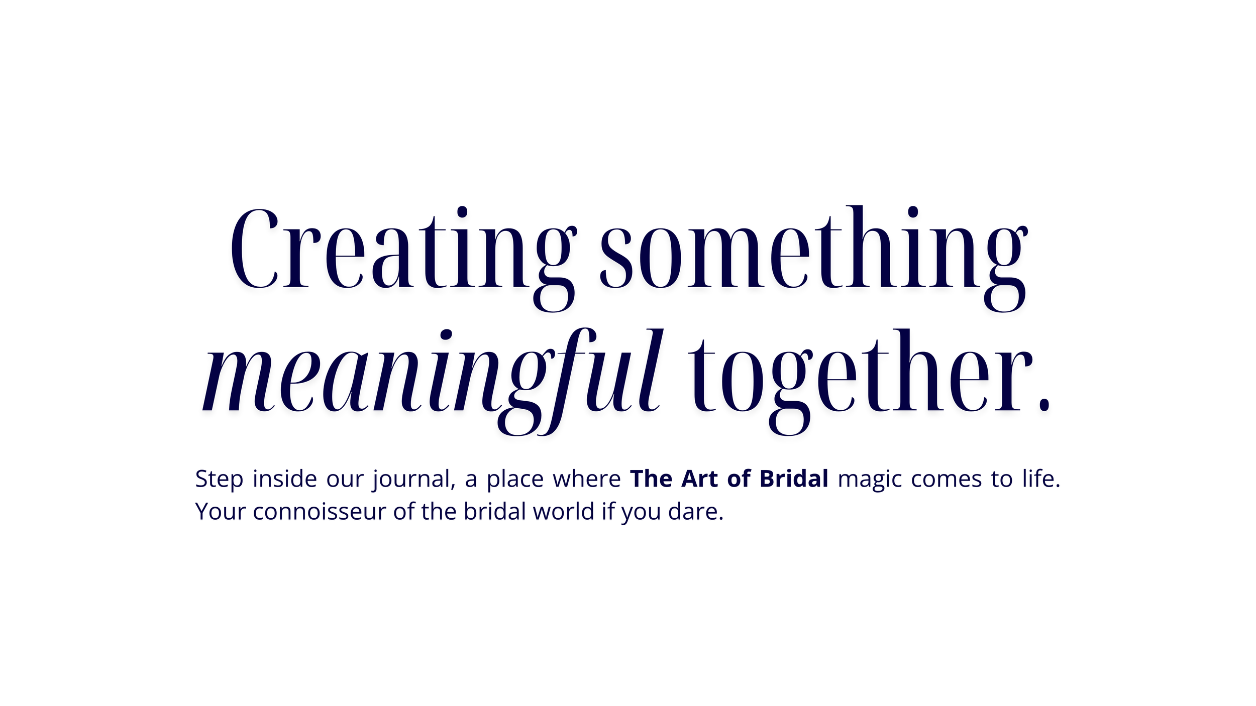 Real brides, Creating something meaningful together.