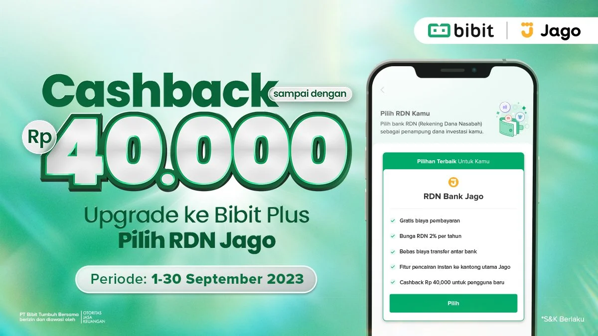 Promo September: Upgrade Bibit Plus Pilih RDN Jago, Cashback hingga Rp40.000 