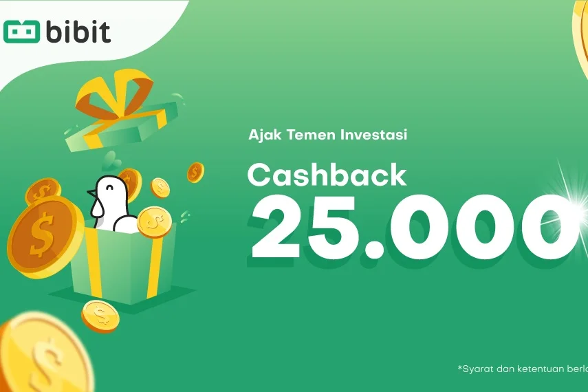 Ajak Teman Investasi, Dapatkan Cashback Rp 25.000!