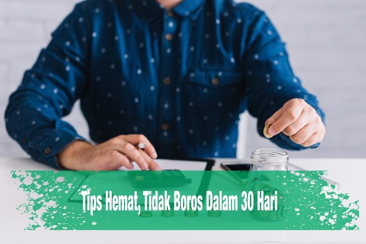 Tips Hemat, Tidak Boros Dalam 30 Hari