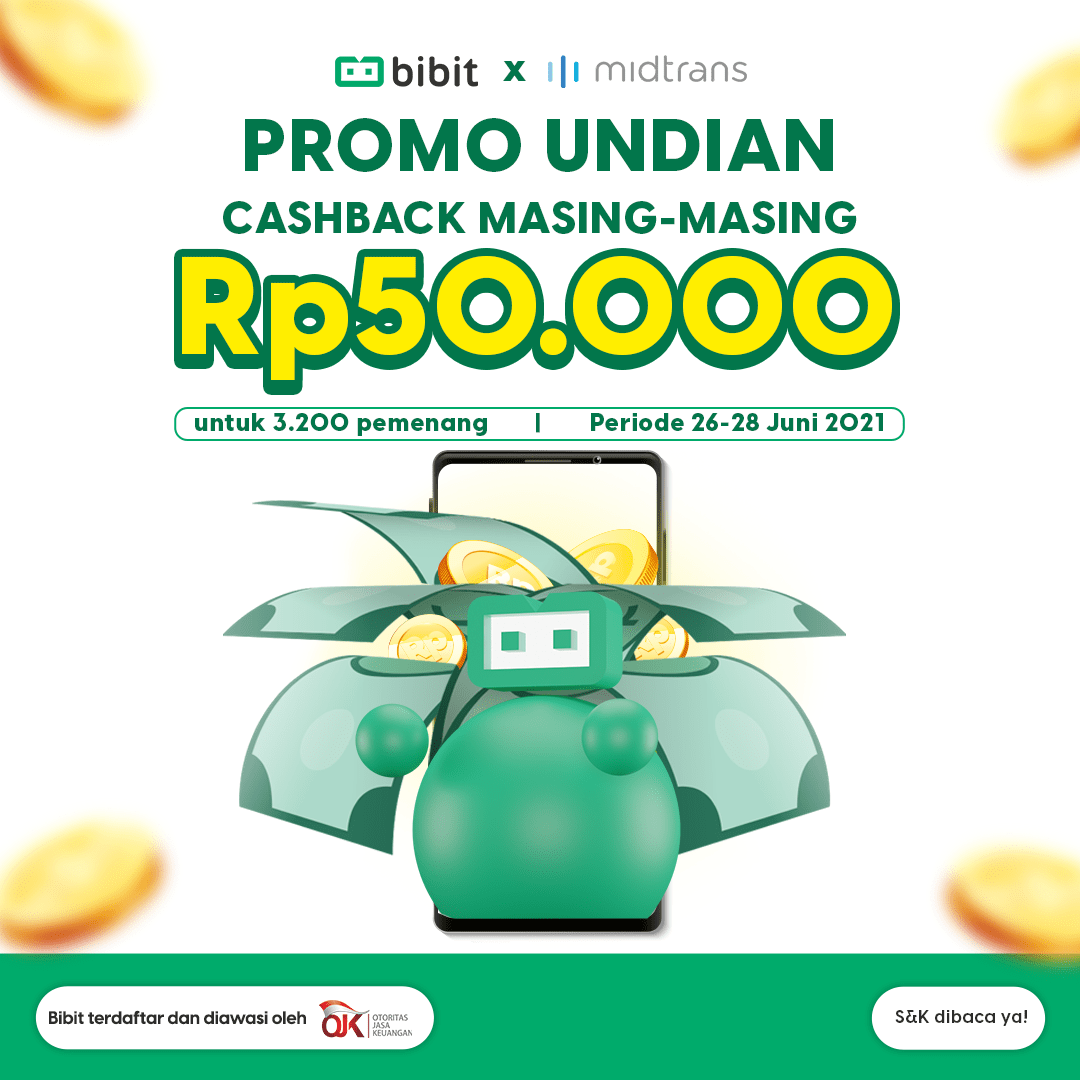 Bibit x Midtrans : Promo Undian Gratis Reksa Dana Rp 50 Ribu