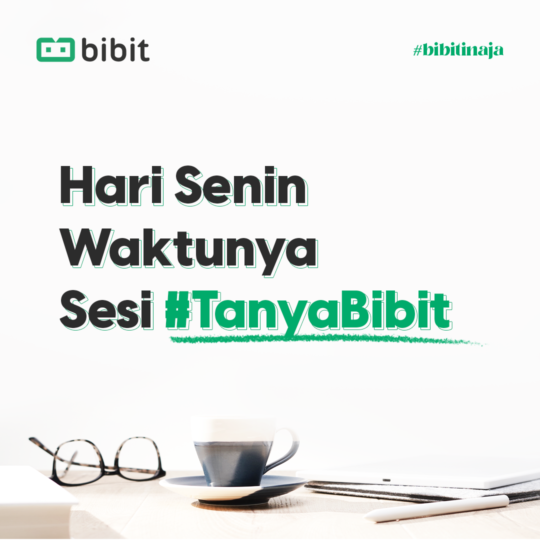 Butuh Tips Investasi Reksa Dana? #TanyaBibit Aja