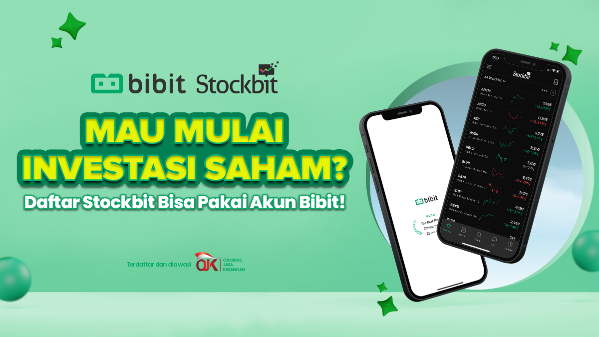 Kabar Gembira! Sekarang Daftar Stockbit Bisa Pakai Akun Bibit