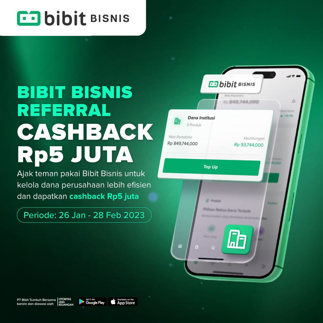 Dapatkan Cashback Bibit Bisnis Referral Rp5 Juta dari Bibit Bisnis!