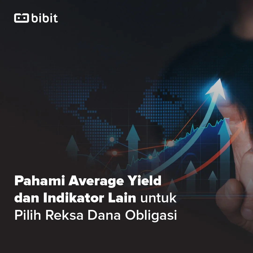 Cara Pilih Reksa Dana Obligasi, Analisis dengan Indikator Ini