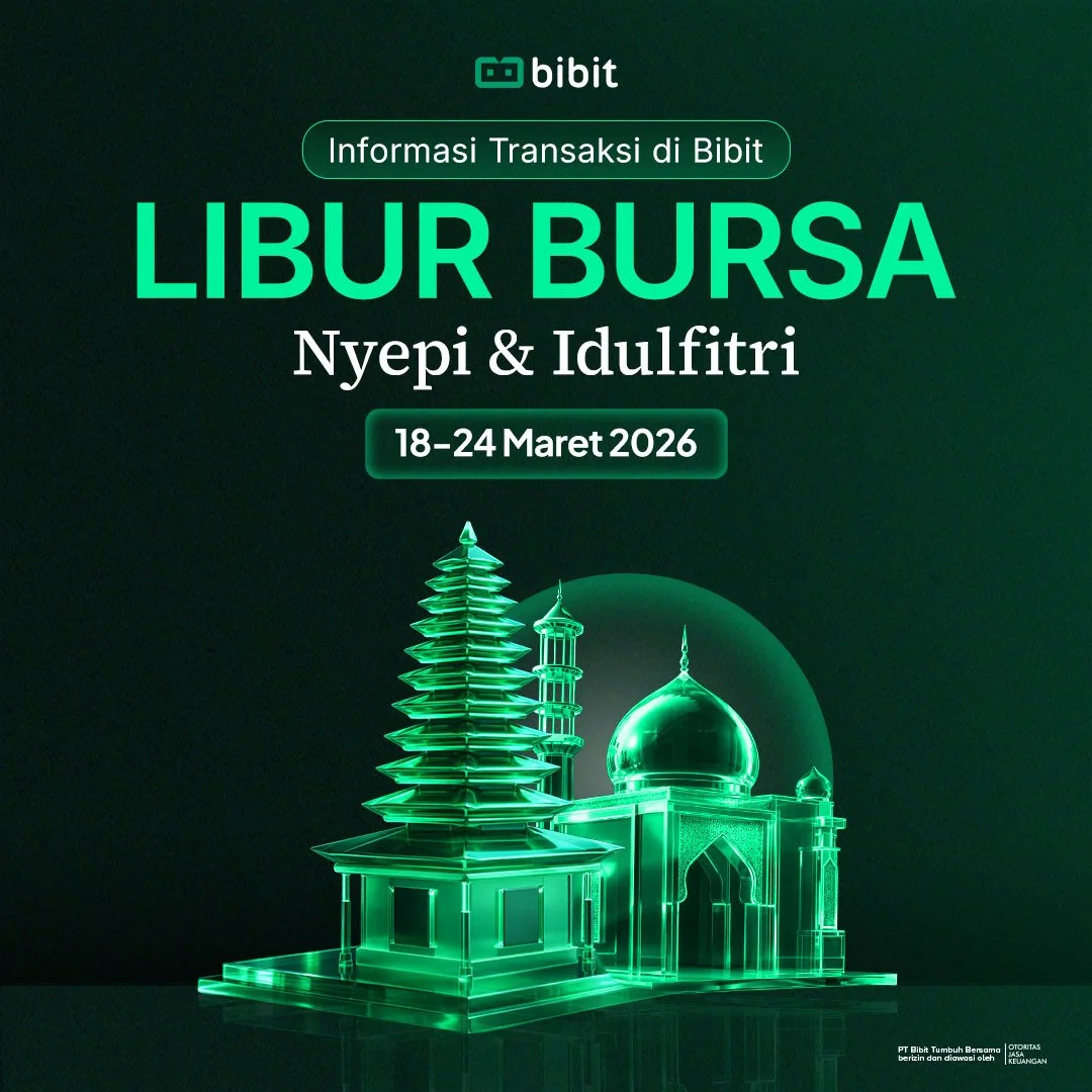 Informasi Transaksi Bibit Selama Libur Bursa Perayaan Nyepi dan Idulfitri