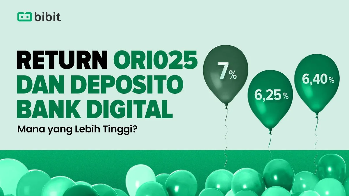ORI025 vs Deposito Bank Digital, Mana yang Menguntungkan?