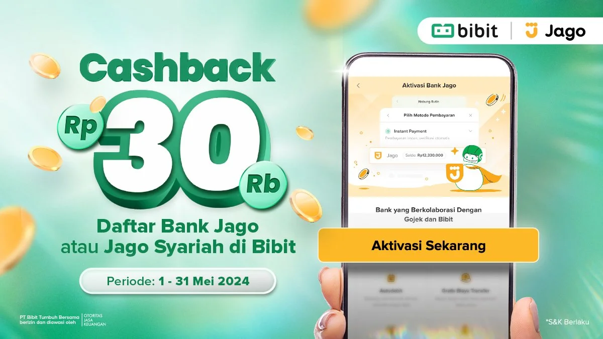 Ada Cashback Rp30 Ribu dengan Registrasi Jago Lewat Bibit