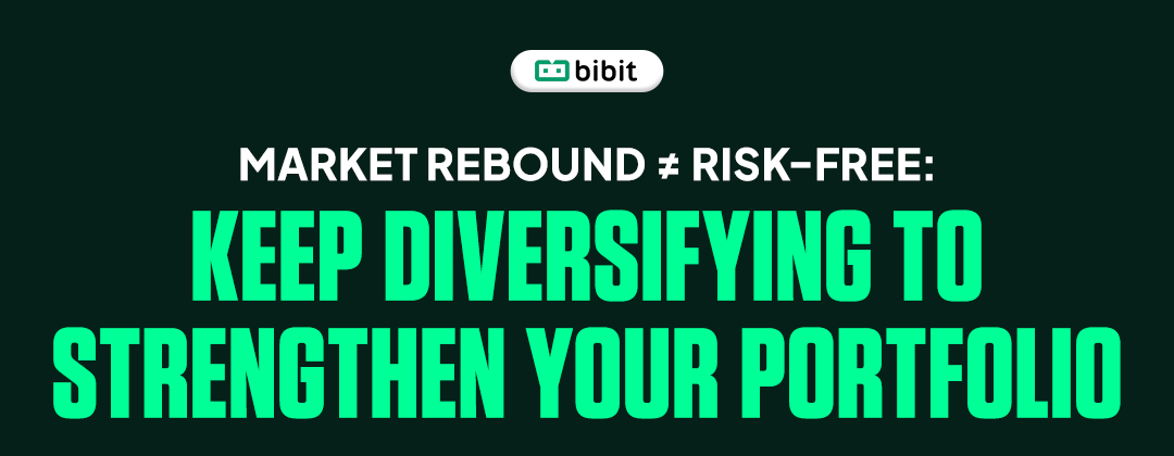 Market Rebound ≠ Risk-Free: Keep Diversifying to Strengthen Your Portfolio
