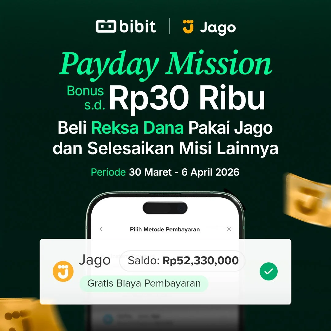 Bibit x Jago Payday Mission: Bonus hingga Rp30 Ribu