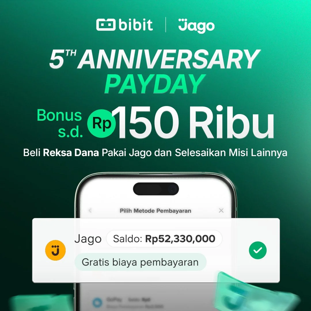 5th Anniversary Bibit x Jago Payday Promo: Raih Bonus hingga Rp150 Ribu